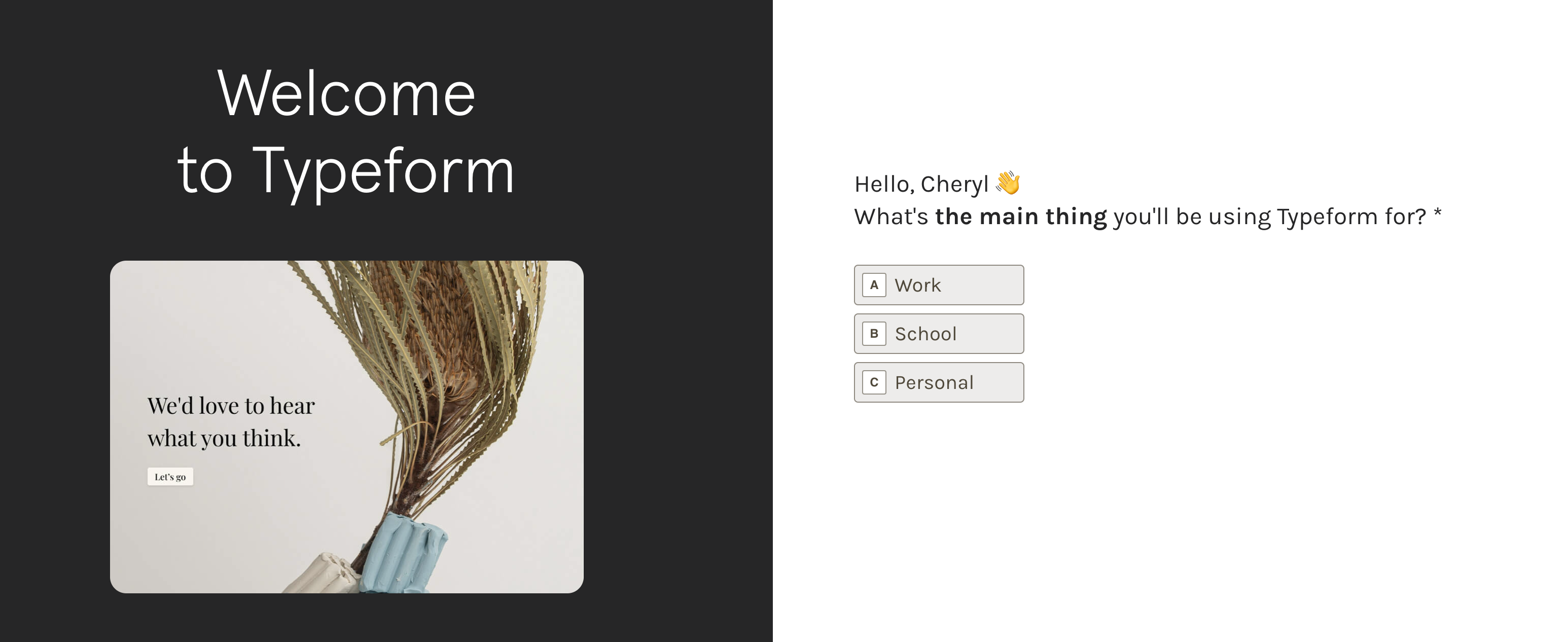 Typeform includes personalized welcome screens to bring new users onboard.