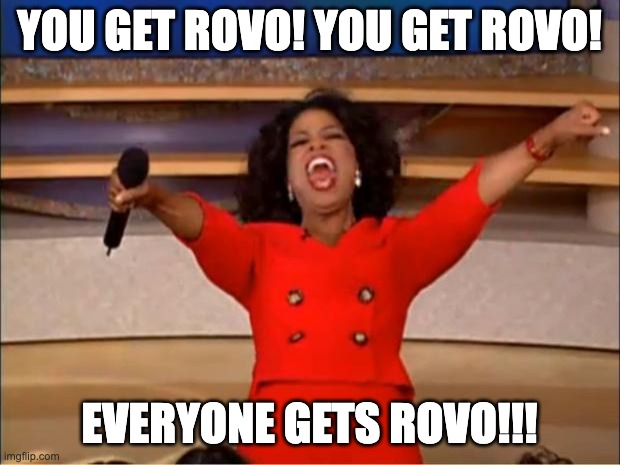 everyone gets rovo meme.jpg