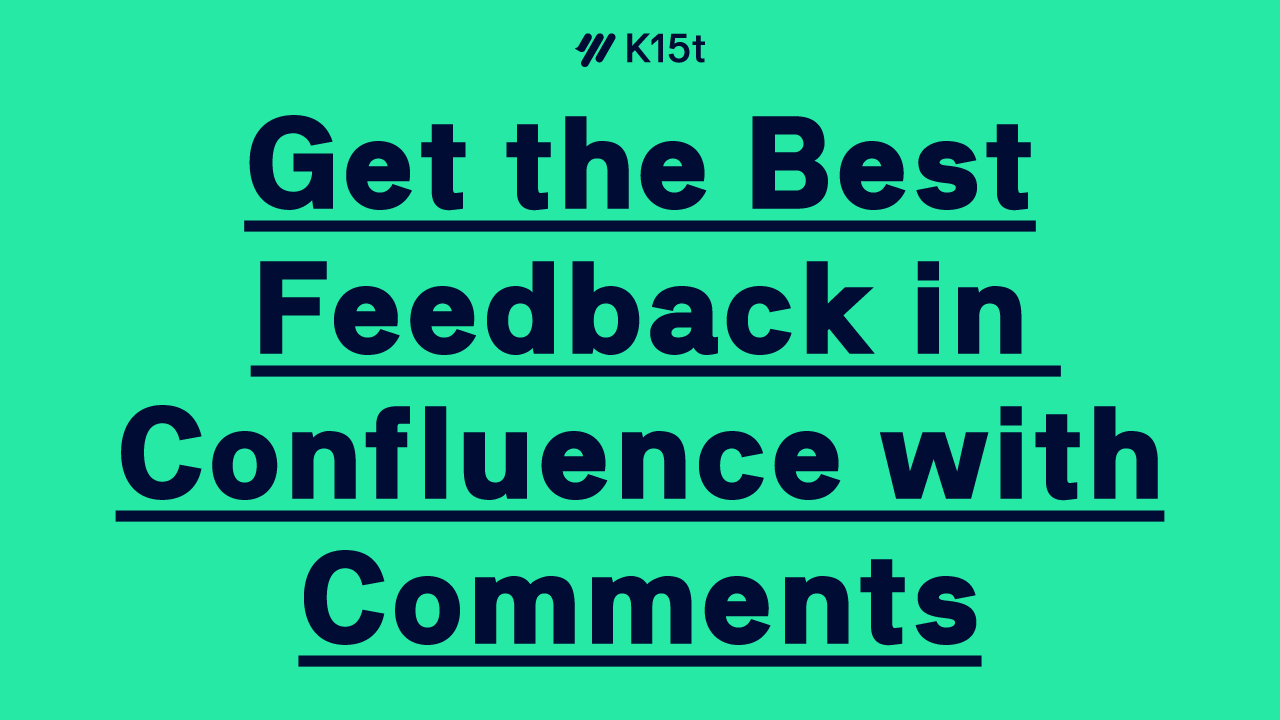 How to Get Better Feedback with Comments in Confluence