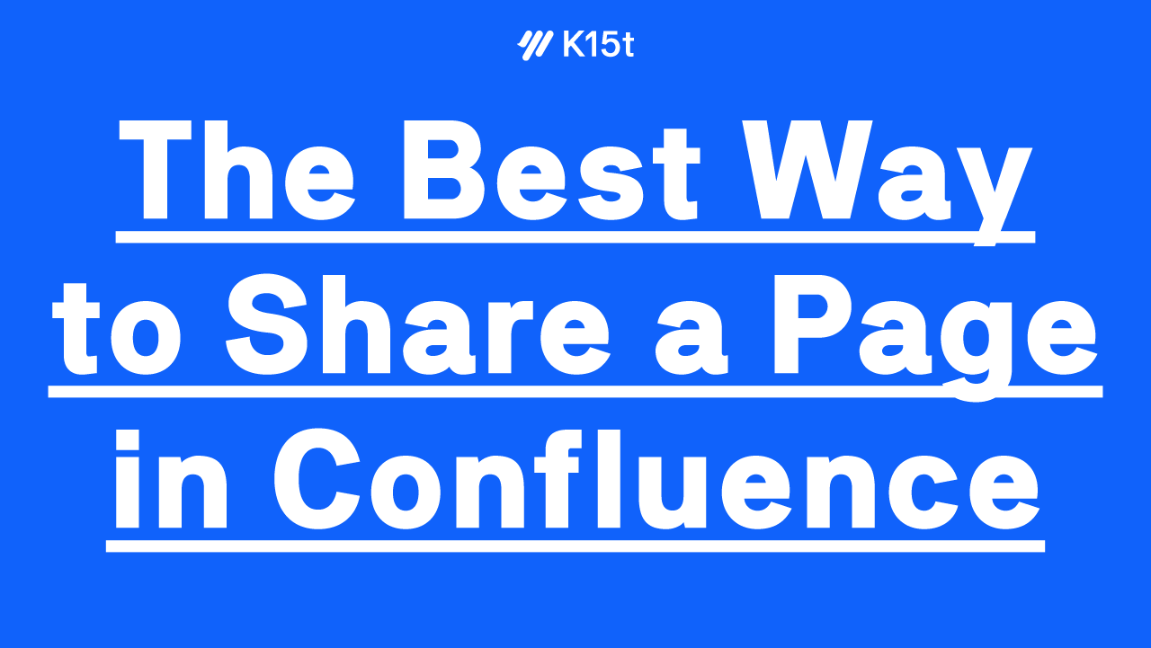 The Best Way to Share a Page in Confluence