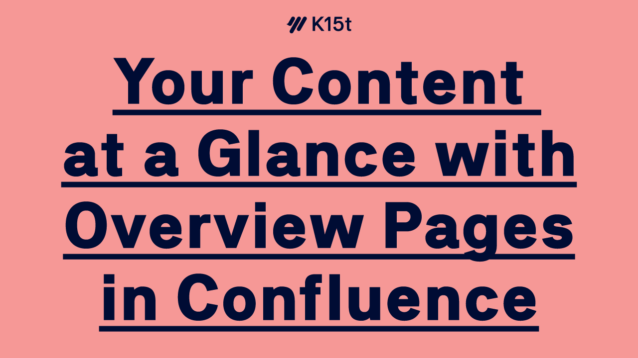 Your Content at a Glance with Overview Pages in Confluence