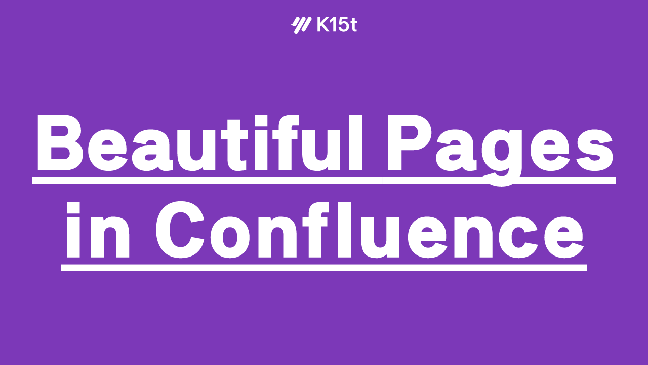 Creating Beautiful Confluence Pages