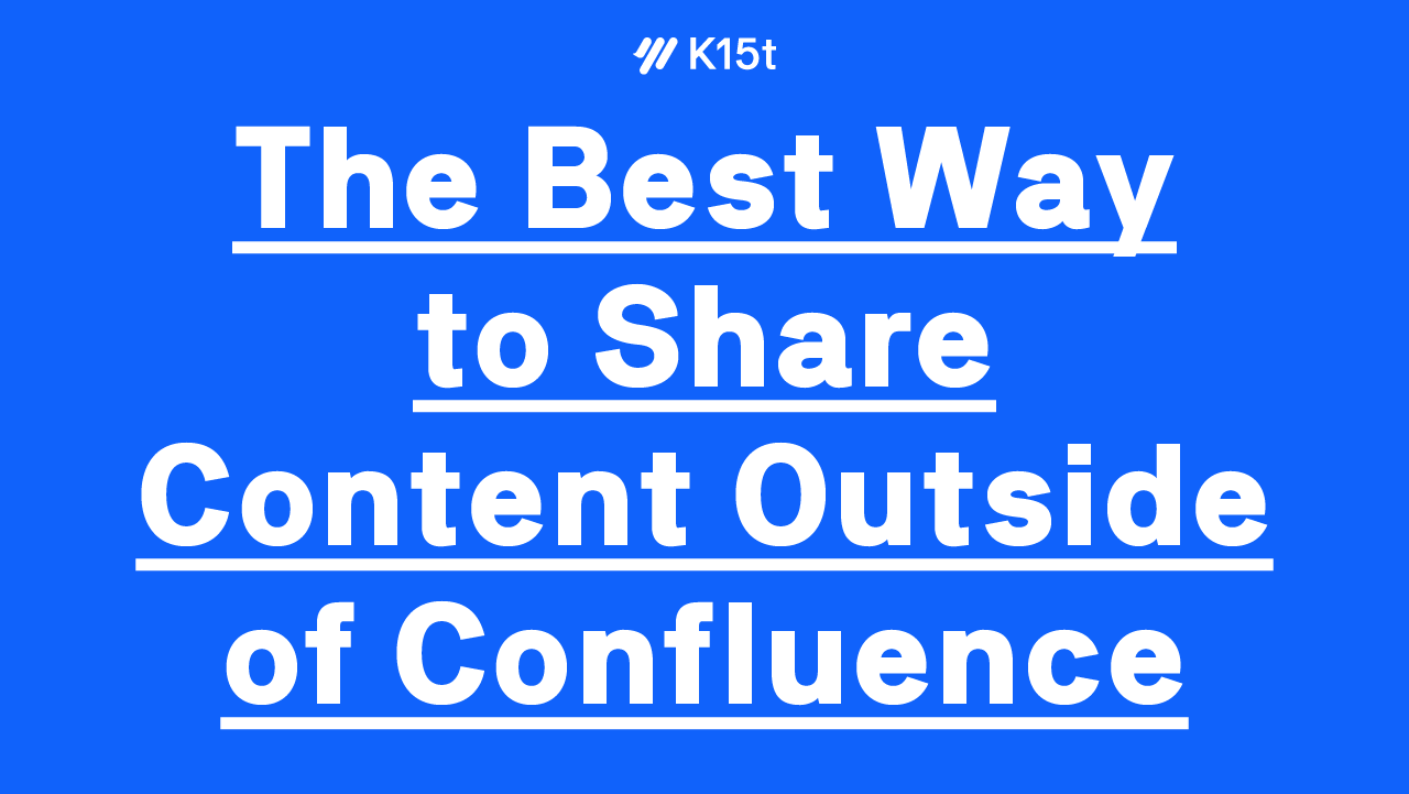 The Best Way to Share Content Outside of Confluence