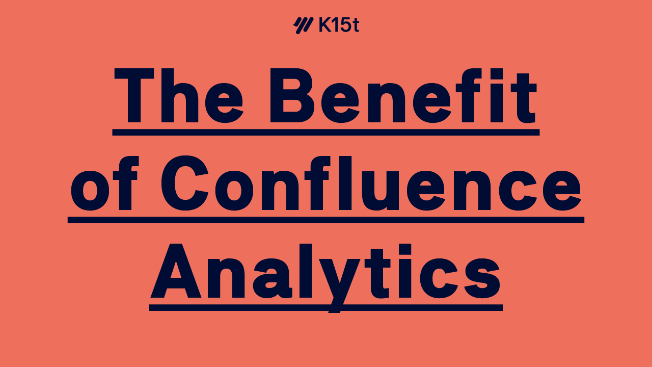 The Benefit of Confluence Analytics