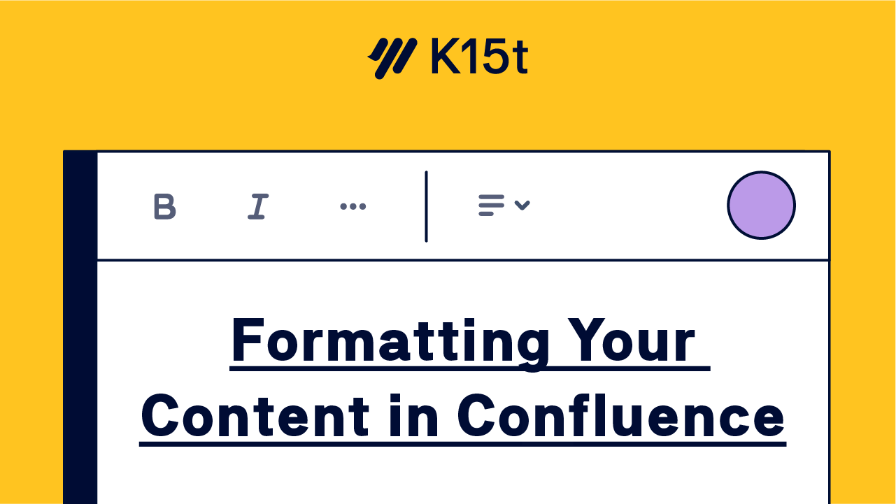 Formatting Your Content in Confluence – Confluence Tutorial
